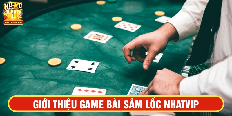 Bài lốc chính là sâm lốc - trò chơi có luật gần giống tiến lên miền Nam