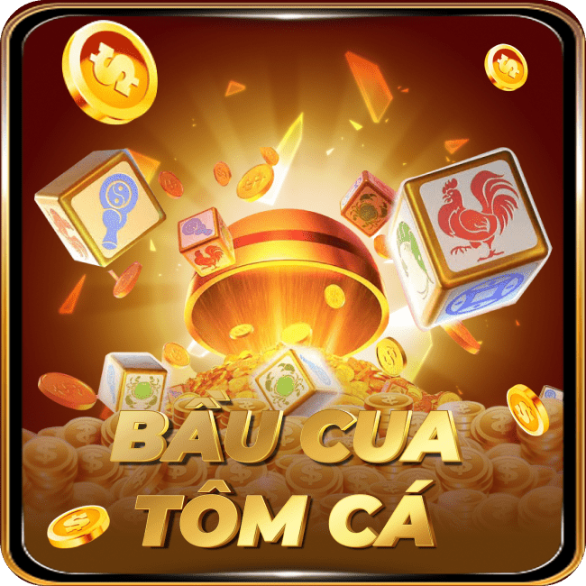 Bầu cua tôm ca nhatvip