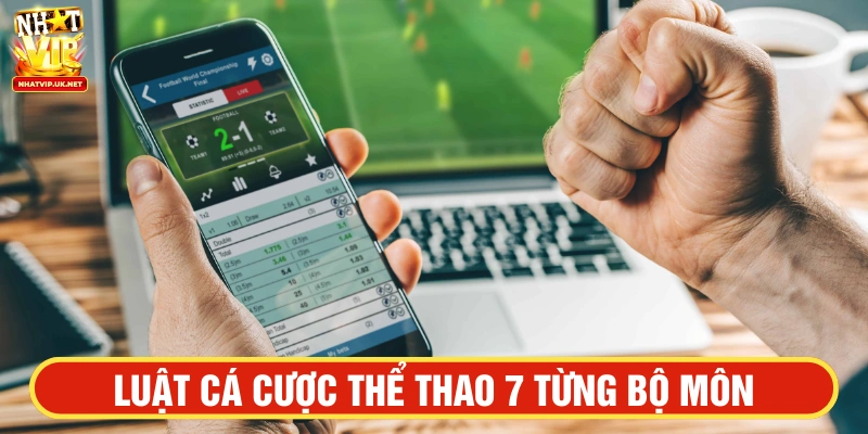 Mỗi bộ môn sẽ có quy định, luật cược khác nhau