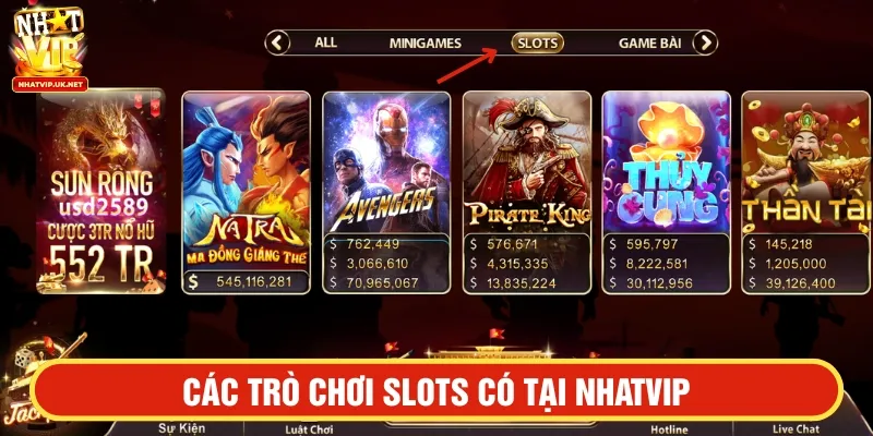 Các trò chơi Slots có tại NHATVIP