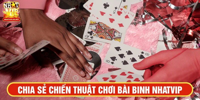 Chia sẻ những chiến thuật chơi bài binh hay nhất từ các cao thủ