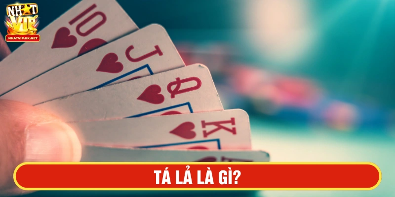 Tá lả là game bài yêu cầu người chơi xếp các lá nhận được thành phỏm 