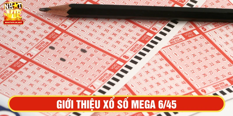 Trò chơi xổ số Mega 6/45 tại NHATVIP thu hút khách hàng