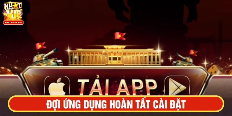 Đợi vài giây để cài đặt hoàn tất