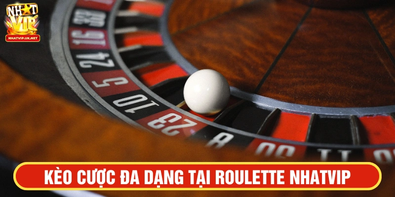 Kèo cược đa dạng tại Roulette NHATVIP