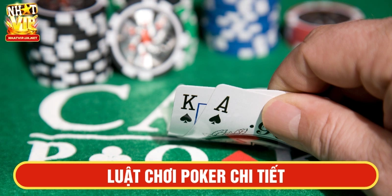 Luật chơi Poker chi tiết