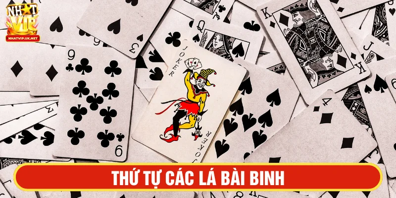 Phổ cập luật chơi và thứ tự các lá bài binh tại NHATVIP