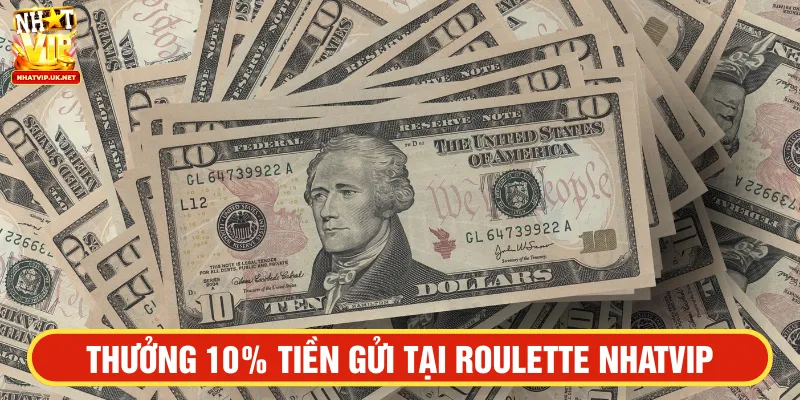 Thưởng 10% tiền gửi tại Roulette NHATVIP