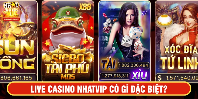 Live casino NhatVIP có gì đặc biệt