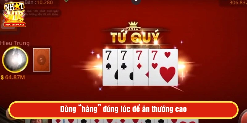 Giữ lá 2 và bài chặt dùng đúng lúc 