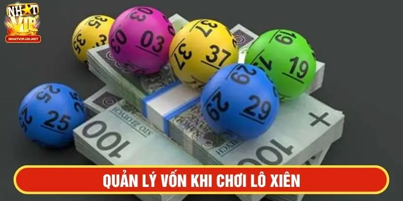 Quản lý vốn khi chơi lô xiên